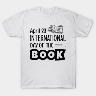 World International Book Day April 23 for Book Lovers Library Reading T-Shirt